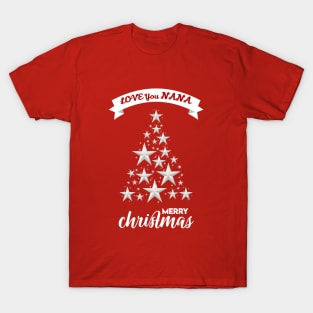 Merry Christmas and Love you Nana T-Shirt